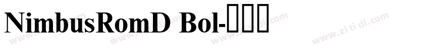 NimbusRomD Bol字体转换 NimbusRomD Bol字体转换